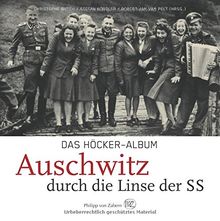 Das Höcker-Album: Auschwitz durch die Linse der SS