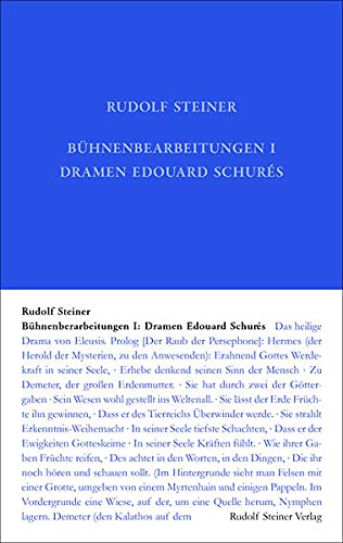Bühnenbearbeitungen I: Dramen Edouard Schurés (Rudolf Steiner Gesamtausgabe: Schriften und Vorträge)