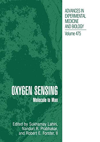 Oxygen Sensing: Molecule to Man (Advances in Experimental Medicine and Biology, 475, Band 475)