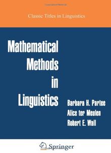 Mathematical Methods in Linguistics (Studies in Linguistics and Philosophy)