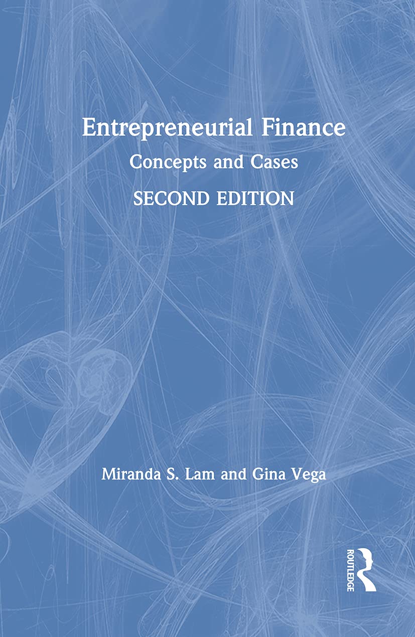 Entrepreneurial Finance: Concepts and Cases