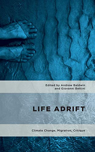 Life Adrift: Climate Change, Migration, Critique (Geopolitical Bodies, Material Worlds)