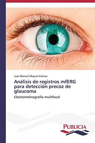 Análisis de registros mfERG para detección precoz de glaucoma: Electrorretinografía multifocal