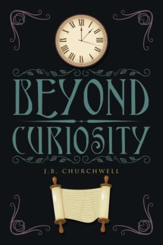 Beyond Curiosity