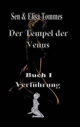 Der Tempel der Venus: Buch 1 : Verführung