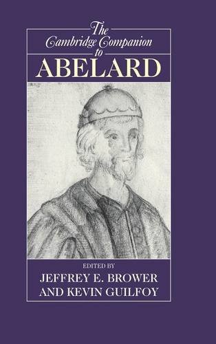 The Cambridge Companion to Abelard (Cambridge Companions to Philosophy)