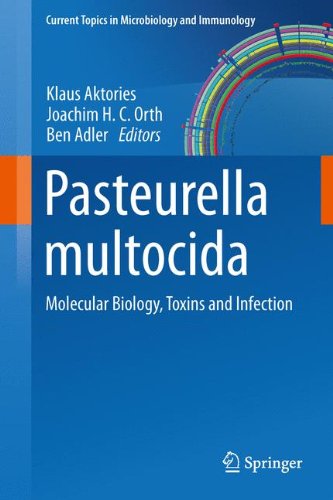 Pasteurella multocida: Molecular Biology, Toxins and Infection (Current Topics in Microbiology and Immunology)