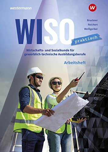 Bruckner, Andre: WiSo Praktisch. Arbeitsheft