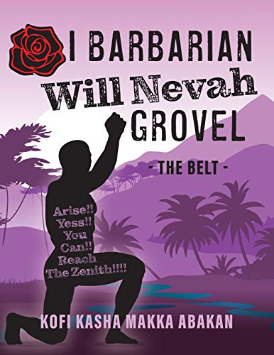 I Barbarian Will Nevah Grovel: The Belt