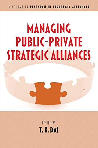 Managing Public-Private Strategic Alliances (Research in Strategic Alliances)
