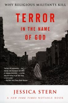 Terror in the Name of God: Why Religious Militants Kill