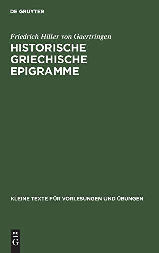 Historische griechische Epigramme (Kleine Texte für Vorlesungen und Übungen, 156, Band 156)