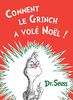 Comment le Grinch a volé Noël: The French Edition of How the Grinch Stole Christmas!
