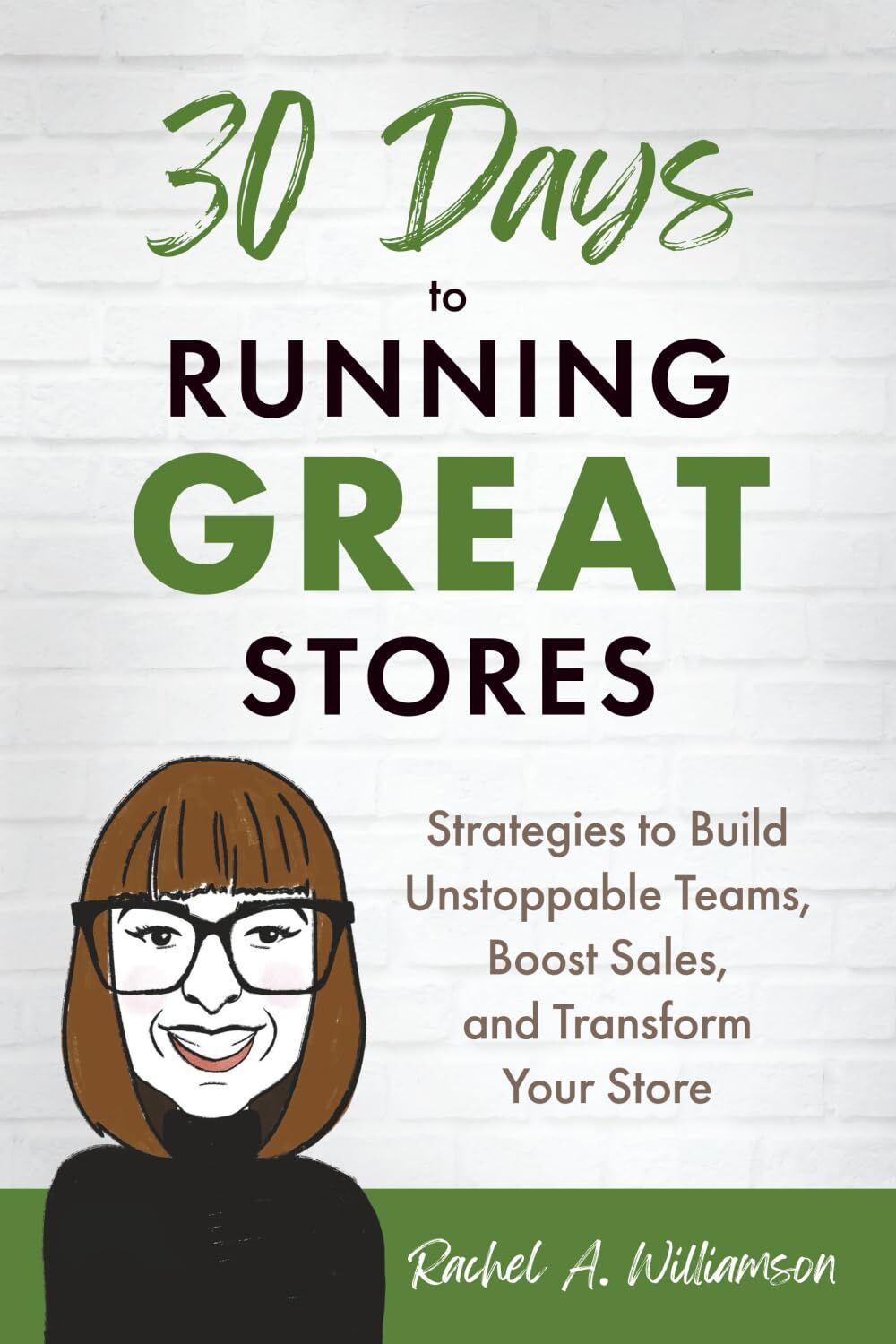 30 Days to Running Great Stores