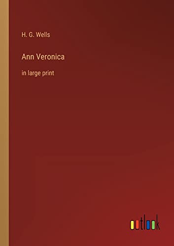 Ann Veronica: in large print