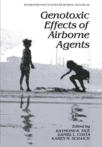 Genotoxic Effects of Airborne Agents (Environmental Science Research, 25, Band 25)