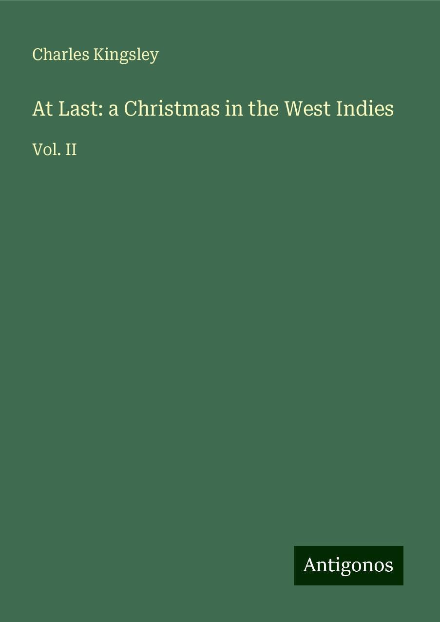 At Last: a Christmas in the West Indies: Vol. II