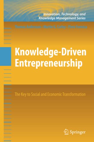Knowledge-Driven Entrepreneurship: The Key to Social and Economic Transformation (Innovation, Technology, and Knowledge Management)