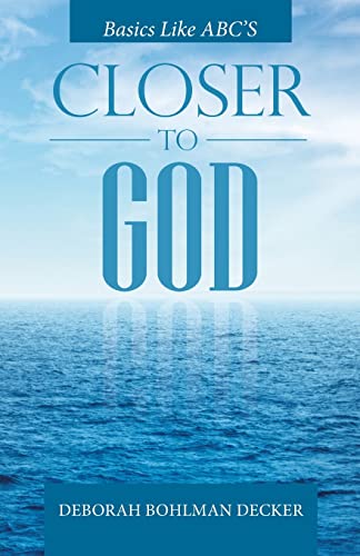 Closer to God: Basics Like Abc's
