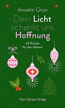 Dein Licht schenkt uns Hoffnung. 24 Rituale für den Advent