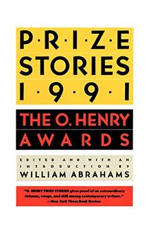 Prize Stories 1991: The O. Henry Awards (The O. Henry Prize Collection)