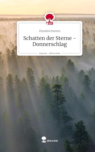 Schatten der Sterne - Donnerschlag. Life is a Story - story.one