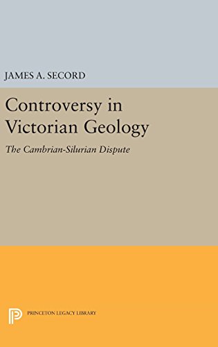 Controversy in Victorian Geology: The Cambrian-Silurian Dispute (Princeton Legacy Library)