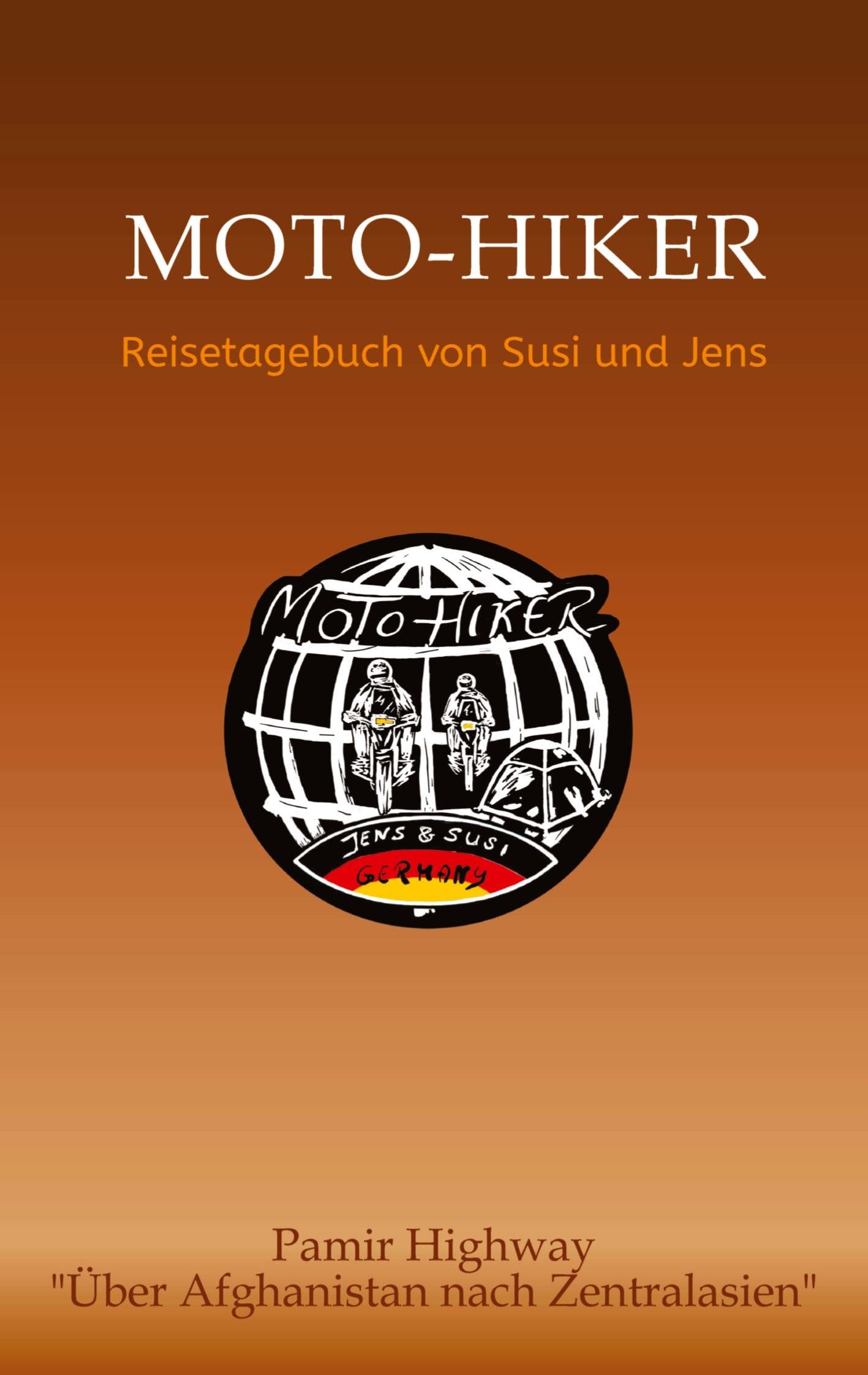 Moto-Hiker: Reisetagebuch von Susi und Jens