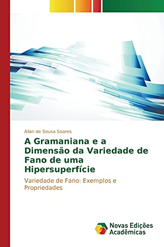 A Gramaniana e a Dimensão da Variedade de Fano de uma Hipersuperfície: Variedade de Fano: Exemplos e Propriedades