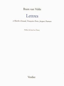 Lettres : à Marthe Arnaud, Françoise Porte, Jacques Putman