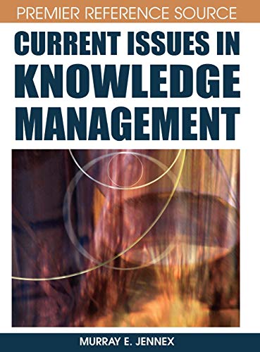 Current Issues in Knowledge Management (Premier Reference Source)