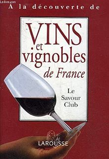 VIN ET VIGNOBLES DE FRANCE - LE SAVOUR CLUB.