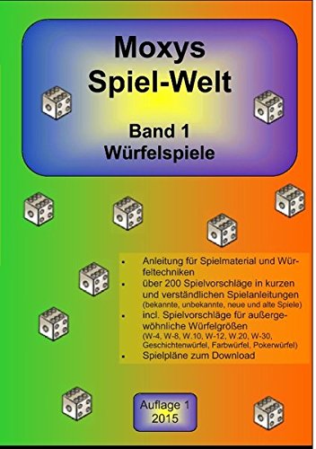 Moxys Spiel-Welt Band 1: Würfelspiele