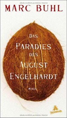 Das Paradies des August Engelhardt: Roman