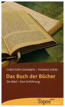 Das Buch der Bücher: Die Bibel - Eine Einführung