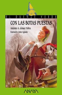 Con las botas puestas (LITERATURA INFANTIL - El Duende Verde)