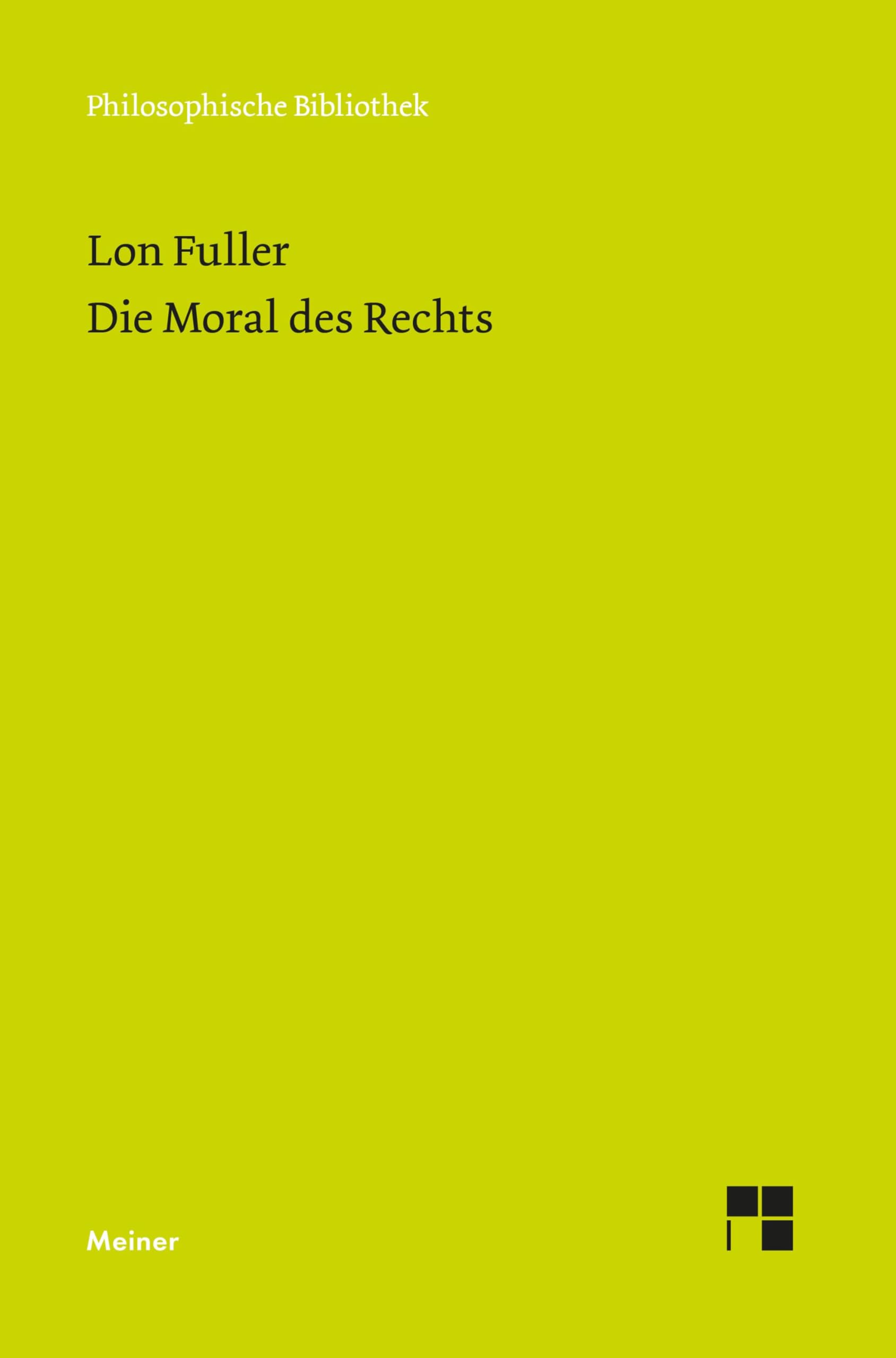 Die Moral des Rechts (Philosophische Bibliothek)