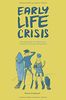Early Life Crisis: Der Impulsgeber für Abiturienten, Studenten und junge Arbeitnehmer