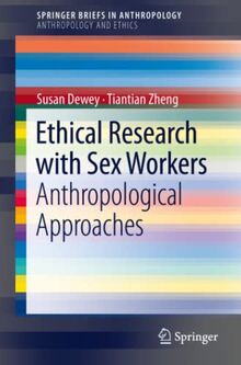 Ethical Research with Sex Workers: Anthropological Approaches (SpringerBriefs in Anthropology)