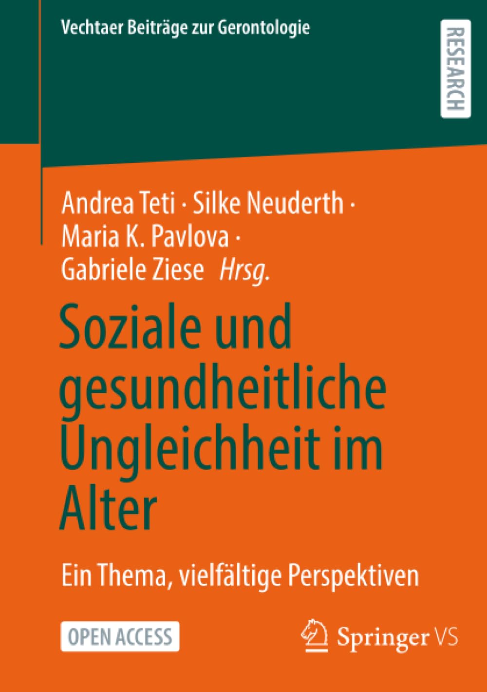 Soziale und gesundheitliche Ungleichheit im Alter: Ein Thema, vielfältige Perspektiven (Vechtaer Beiträge zur Gerontologie)