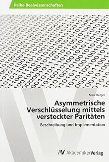 Asymmetrische Verschlüsselung mittels versteckter Paritäten: Beschreibung und Implementation