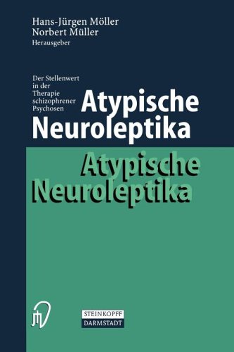 Atypische Neuroleptika. Der Stellenwert in der Therapie schizophrener Psychosen