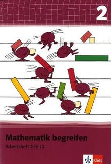 Mathematik begreifen - Neubearbeitung: Mathematik begreifen 2. Schuljahr. Arbeitsheft 2 Neubearbeitung: TEIL 2
