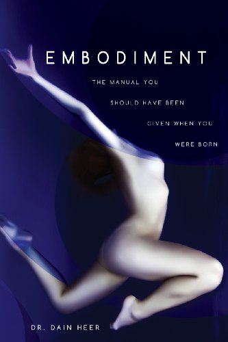 Dain Heer Embodiment, The Manual You Should Have Been Given When You Were Born