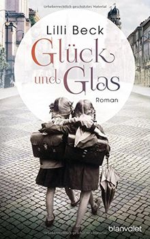 Glück und Glas: Roman