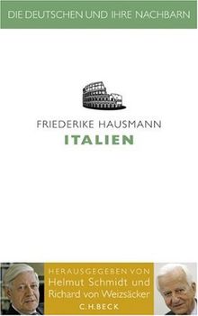 Die Deutschen und ihre Nachbarn: Italien