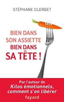 Bien dans son assiette, bien dans sa tête !