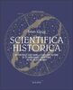Scientifica Historica (Alisio: De l'Antiquité à nous jours, la fabuleuse histoire de la connaissance)