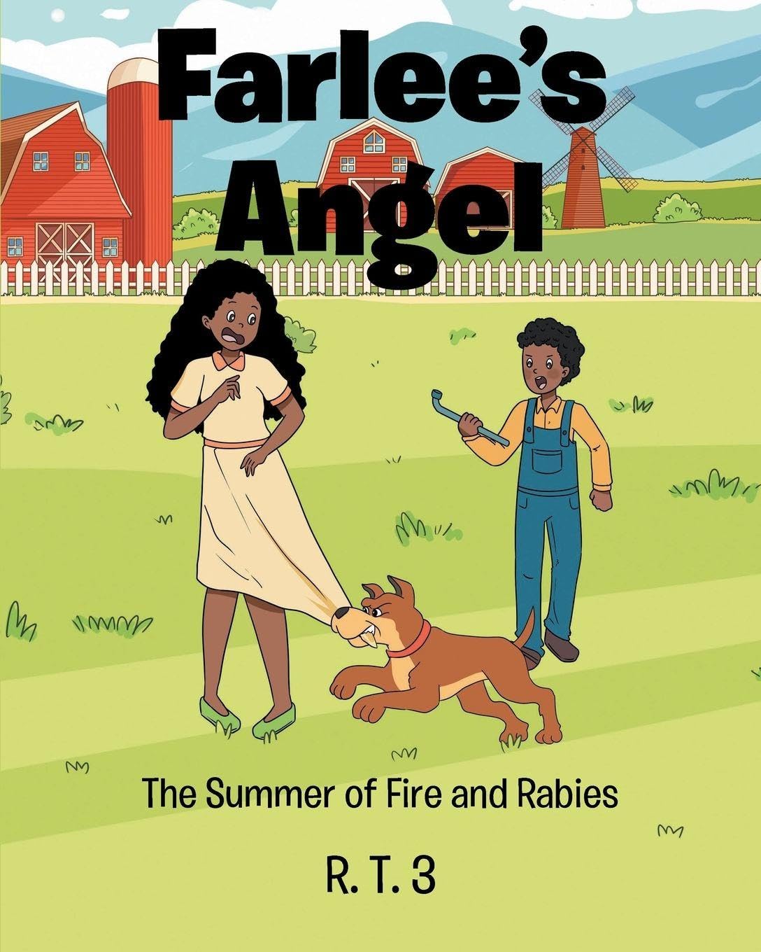 Farlee's Angel: The Summer of Fire and Rabies