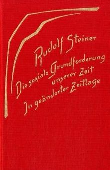 Die soziale Grundforderung unserer Zeit. In geänderter Zeitlage
